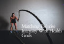 matchin_exercise_intensity_with_health_goals