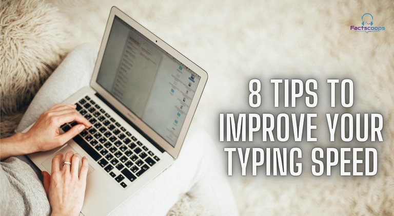 8 Practical Tips to improve typing speed